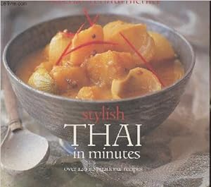 Seller image for Stylish Thai in minutes, over 120 inspirational recipes for sale by Le-Livre