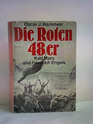 Die roten 48er. Karl Marx und Friedrich Engels