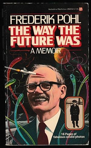 Immagine del venditore per The Way the Future Was venduto da Brenner's Collectable Books ABAA, IOBA