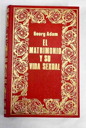 Imagen del vendedor de El matrimonio y su vida sexual a la venta por Alcan Libros