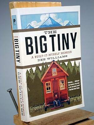 Imagen del vendedor de The Big Tiny: A Built-It-Myself Memoir a la venta por Henniker Book Farm and Gifts