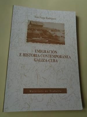 Emigración e historia contemporánea Galiza - Cuba