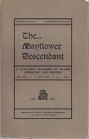 Imagen del vendedor de The Mayflower Descendant, An Illustrated Quarterly Magazine of Pilgrim Genealogy and History July 1915 Vol. XVII No. 3 a la venta por Kenneth Mallory Bookseller ABAA