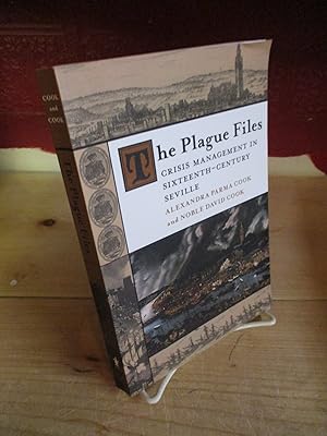 Imagen del vendedor de The Plague Files: Crisis Management in Sixteenth-Century Seville a la venta por The Merrickville Book Emporium