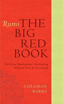 Seller image for Rumi: The Big Red Book: The Great Masterpiece Celebrating Mystical Love and Friendship (Paperback or Softback) for sale by BargainBookStores