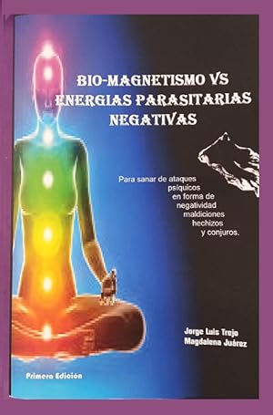 Seller image for BIO-MAGNETISMO VS ENERGIAS PARASITARIAS NEGATIVAS. for sale by Librera DANTE