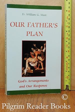 Our Father's Plan: God's Arrangements and Our Response.