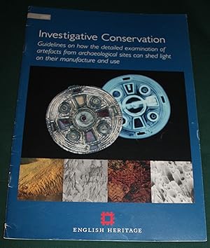 Investigative Conservation. Guidelines on how the detailed examination of artefacts from Archaeol...
