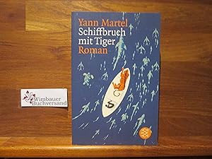Bild des Verkufers fr Schiffbruch mit Tiger : Roman. Aus dem Engl. von Manfred Allie  und Gabriele Kempf-Allie , Fischer ; 15665 zum Verkauf von Antiquariat im Kaiserviertel | Wimbauer Buchversand