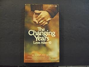 Seller image for The Changing Years Love After 40 pb Madeline Gray 12th Signet Print 1970 for sale by Joseph M Zunno