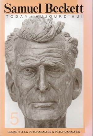 Immagine del venditore per Samuel Beckett Today / Aujourd'hui 5 _ Beckett & La Psychanalyse & Psychoanalysis venduto da San Francisco Book Company