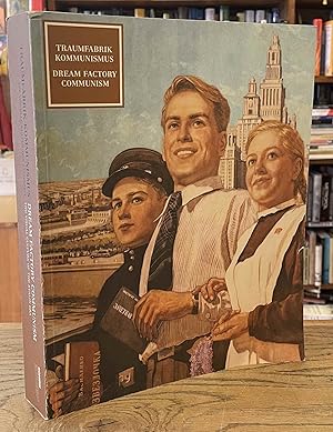 Imagen del vendedor de Dream Factory Communism _ The Visual Culture of the Stalin Era a la venta por San Francisco Book Company