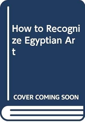 Immagine del venditore per How to Recognize Egyptian Art venduto da WeBuyBooks