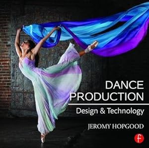 Imagen del vendedor de Dance Production : Design and Technology a la venta por AHA-BUCH GmbH
