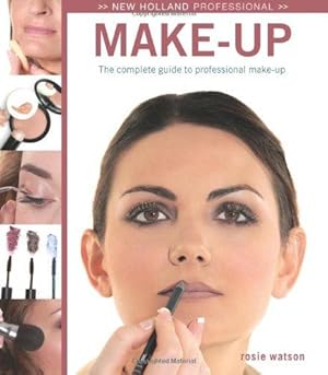 Bild des Verkufers fr Make-up: The Complete Guide to Professional Make-up (New Holland Professional) zum Verkauf von WeBuyBooks