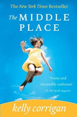 Seller image for The Middle Place for sale by Reliant Bookstore