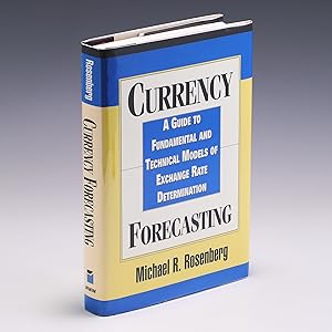 Seller image for Currency Forecasting: A Guide to Fundamental and Technical Models of Exchange Rate Determination for sale by Salish Sea Books