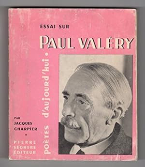 Image du vendeur pour Essai sur Paul Valéry: Par Jacques Charpier mis en vente par Ammareal