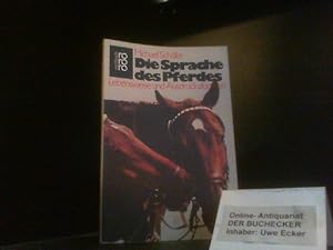 Bild des Verkufers fr Die Sprache des Pferdes. Lebensweise und Ausdrucksformen. zum Verkauf von Der Buchecker