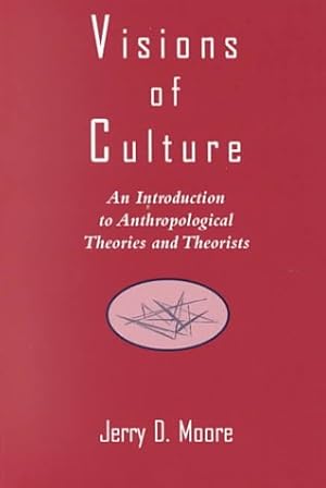 Seller image for Visions of Culture: An Introduction to Anthropological Theories and Theorists for sale by WeBuyBooks