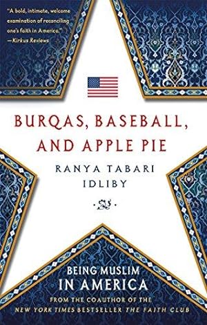 Bild des Verkufers fr Burqas, Baseball, and Apple Pie: Being Muslim in America zum Verkauf von WeBuyBooks