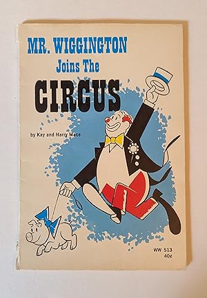 Image du vendeur pour Mr. Wiggington Joins the Circus mis en vente par Beauford's Books