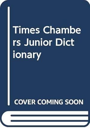 Seller image for Times Chambers Junior Dictionary for sale by WeBuyBooks