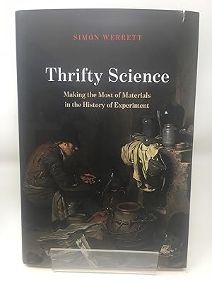 Image du vendeur pour Thrifty Science: Making the Most of Materials in the History of Experiment mis en vente par Cambridge Recycled Books