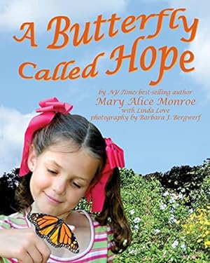 Bild des Verkufers fr A Butterfly Called Hope (Arbordale Collection) zum Verkauf von Reliant Bookstore