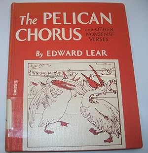 Image du vendeur pour The Pelican Chorus and Other Nonsense Verses mis en vente par Easy Chair Books