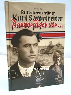 Bild des Verkufers fr Ritterkreuztrger Kurt Sametreiter - Panzerjger vor . zum Verkauf von Antiquariat Ehbrecht - Preis inkl. MwSt.