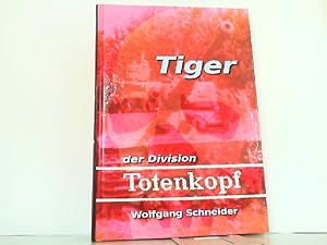 Bild des Verkufers fr Tiger der Division Totenkopf. zum Verkauf von Antiquariat Ehbrecht - Preis inkl. MwSt.