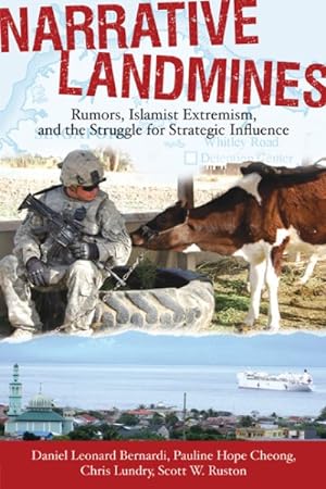 Immagine del venditore per Narrative Landmines : Rumors, Islamist Extremism, and the Struggle for Strategic Influence venduto da GreatBookPrices