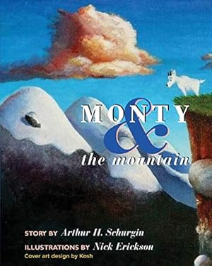 Image du vendeur pour Monty and the Mountain: A Modern Fairy Tale mis en vente par Reliant Bookstore