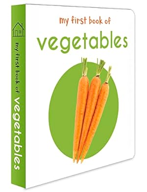 Seller image for My First Book of Vegetables: First Board Book for sale by Reliant Bookstore