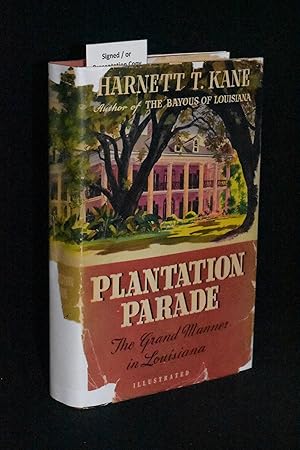 Plantation Parade: The Grand Manner in Louisiana