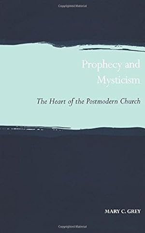 Seller image for Prophecy and Mysticism: Prophetic Heart of the Postmodern Church (Scottish Journal of Theology current issues in theology) for sale by WeBuyBooks