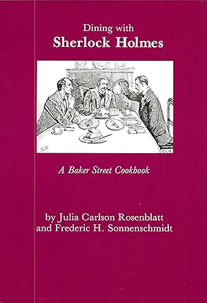 Imagen del vendedor de DINING WITH SHERLOCK HOLMES ~ A Baker Street Cookbook a la venta por SCENE OF THE CRIME 