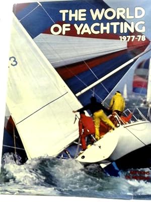 Bild des Verkufers fr The World of Yachting: 1977-78 zum Verkauf von World of Rare Books