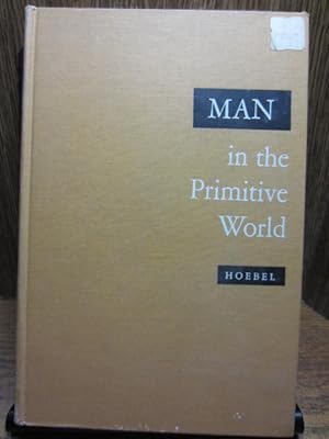 MAN IN THE PRIMITIVE WORLD: An Introduction to Anthropology, 2nd edition
