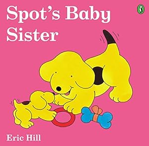 Imagen del vendedor de Spot's Baby Sister a la venta por Reliant Bookstore