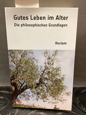 Imagen del vendedor de Gutes Leben im Alter: Die philosophischen Grundlagen (Reclam Taschenbuch) a la venta por Kepler-Buchversand Huong Bach