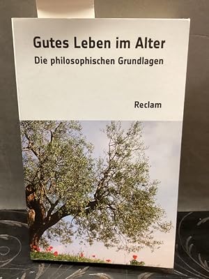 Bild des Verkufers fr Gutes Leben im Alter: Die philosophischen Grundlagen (Reclam Taschenbuch) zum Verkauf von Kepler-Buchversand Huong Bach