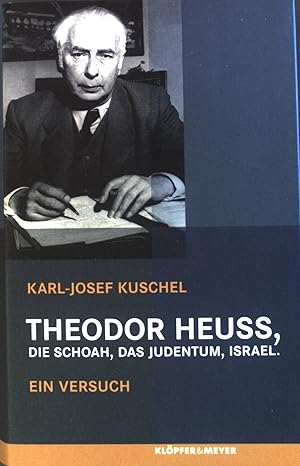 Bild des Verkufers fr Theodor Heuss, die Schoah, das Judentum, Israel : Ein Versuch. zum Verkauf von books4less (Versandantiquariat Petra Gros GmbH & Co. KG)