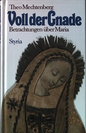 Bild des Verkufers fr Voll der Gnade : Betrachtungen ber Maria. zum Verkauf von books4less (Versandantiquariat Petra Gros GmbH & Co. KG)