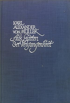 Imagen del vendedor de Aus Grten der Vergangenheit : Erinnerungen 1882-1914. a la venta por books4less (Versandantiquariat Petra Gros GmbH & Co. KG)