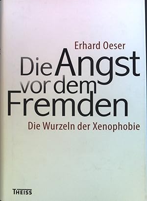 Bild des Verkufers fr Die Angst vor dem Fremden : Die Wurzeln der Xenophobie. zum Verkauf von books4less (Versandantiquariat Petra Gros GmbH & Co. KG)