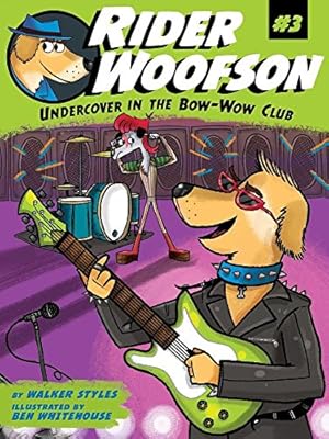 Seller image for Undercover in the Bow-Wow Club (3) (Rider Woofson) for sale by Reliant Bookstore