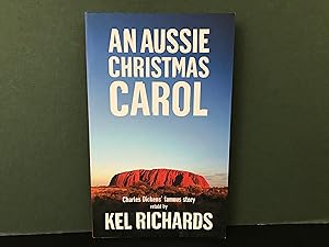 Seller image for An Aussie Christmas Carol: Charles Dickens' Immortal Tale Retold as an Aussie Bush Yarn for sale by Bookwood