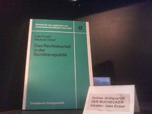 Seller image for Das Rechtskartell in der Bundesrepublik. Lutz Krau; Michael Imhof / Modelle fr den politischen und sozialwissenschaftlichen Unterricht ; Modell 17 for sale by Der Buchecker